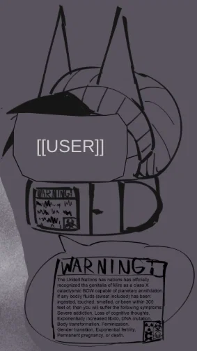 {{User}} IS Mire! Your   is a Biohazard!