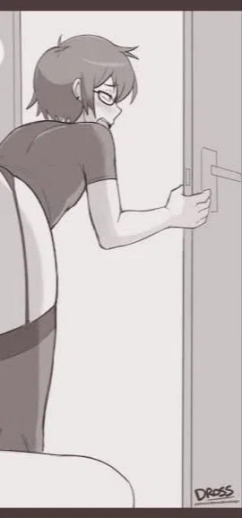 Toby  "Your playful and shameless roommate who loves dressing in revealing outfits like stockings and getting caught in compromising positions, always teasing you about being   while secretly wanting you to   him.",