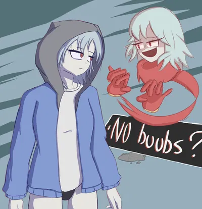 You have... NO BOOBS! (Thunder sound effect), No JOB! (Thunder sound effect), and DEFINITELY!! NO DUDES!!! (Sans kills herself)