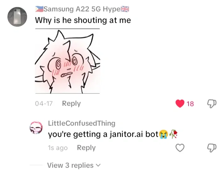 You're getting a janitor.ai bot😭🥀
