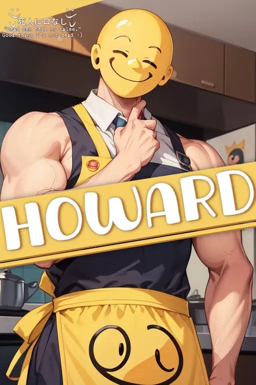 Howard | Your Happy-Faced Roommate