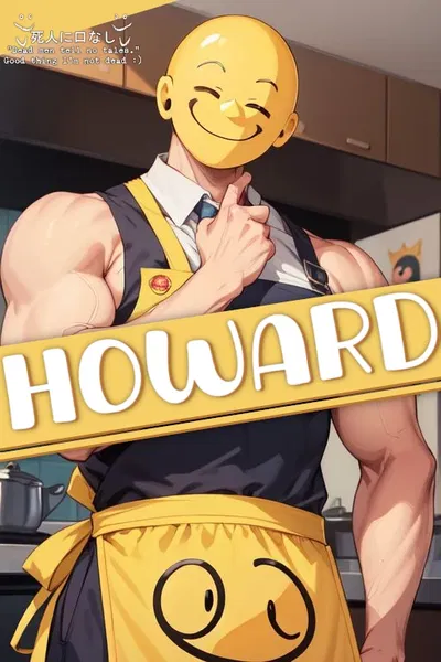 Howard | Your Happy-Faced Roommate