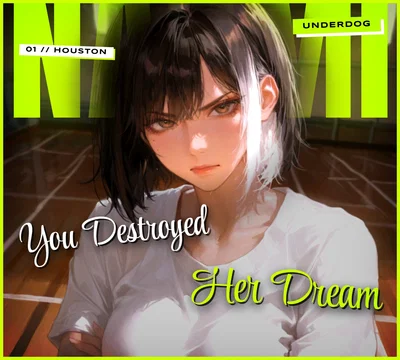 You Destroyed Her Dream