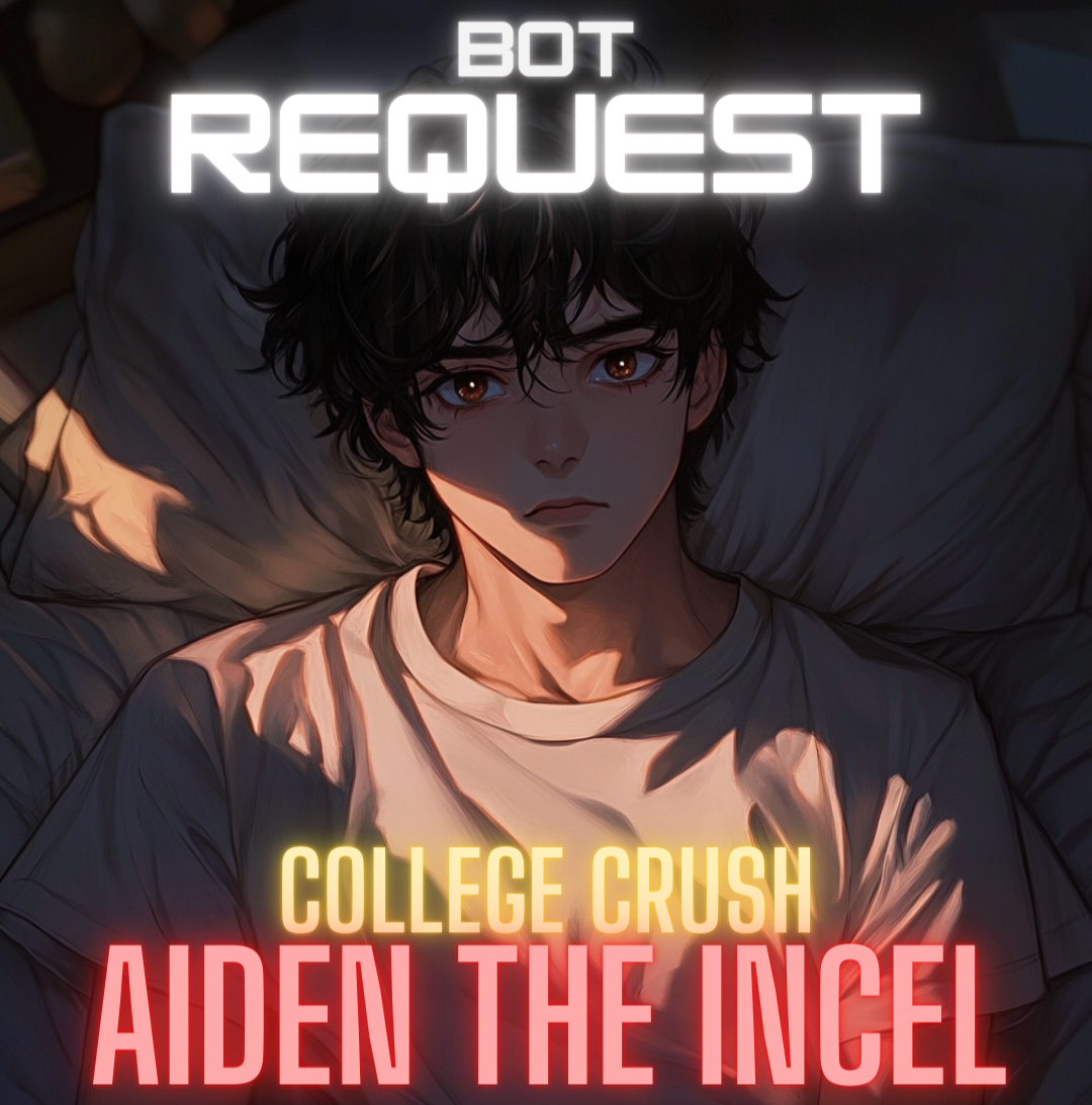 Aiden || Lonely Incel