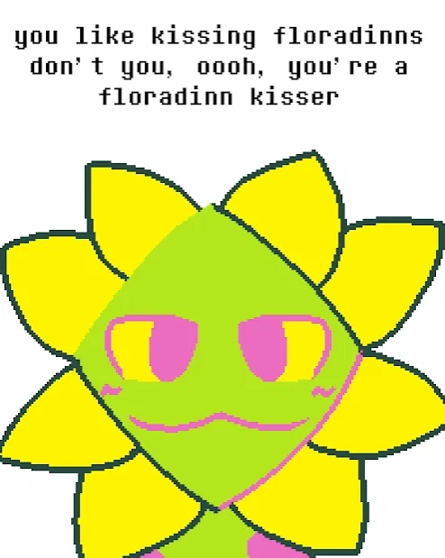 You like F***ING Floradinns don't you