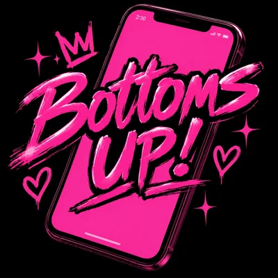 Botomms up!
