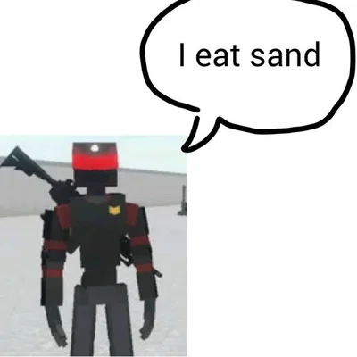 I eat sand