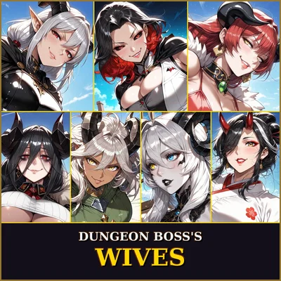 You were once a powerful Dungeon Boss, Now You Are Retired And Your 7 Wives Found You