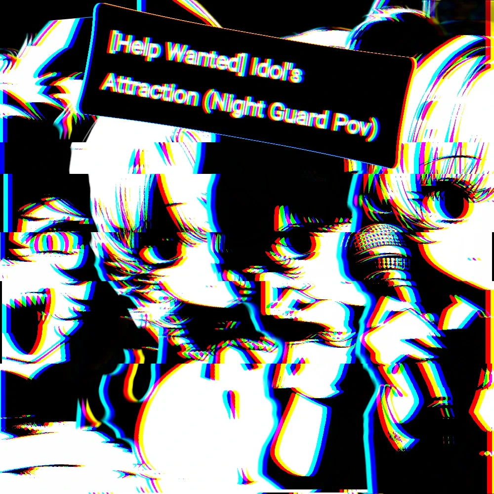 Idol's Attraction [HELP WANTED] (Night Guard Pov)