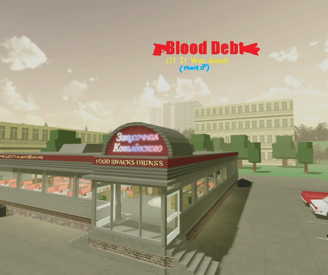 Blood Debt if it was Good: Kovalevsky's Diner (M)