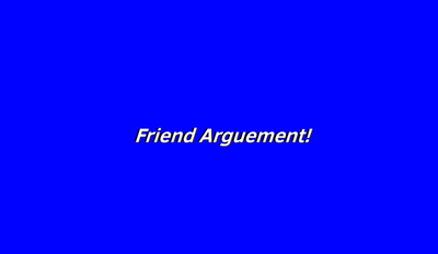 You’re Friends With Chaotic Friends Who Usually Argue