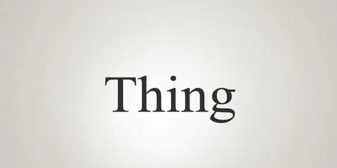 Thing