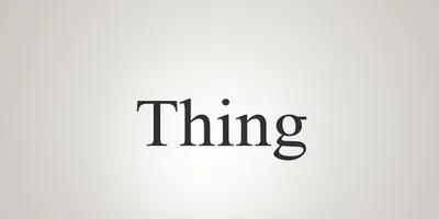 Thing