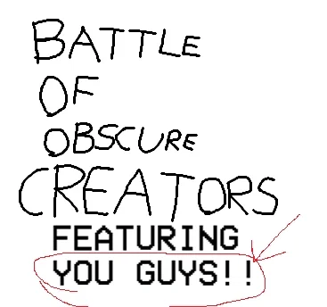 Battle Of Obscure Creators
