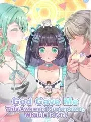 God Gave Me This Awkward Superpower, What is It for?