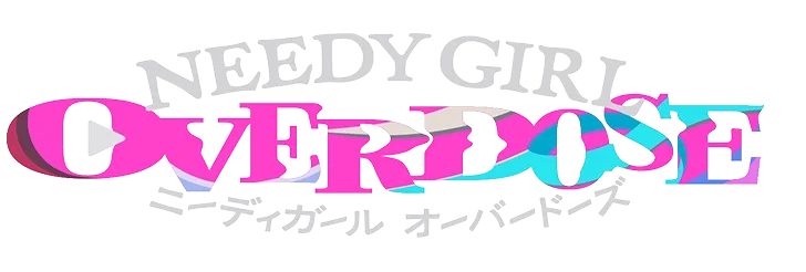 Needy Girl Overdose (UPDATE)