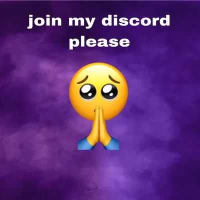 join my discord in my bio please!!!
