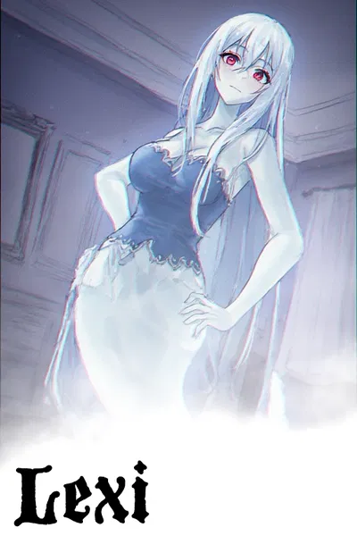 Ghost living with you... | Lexi