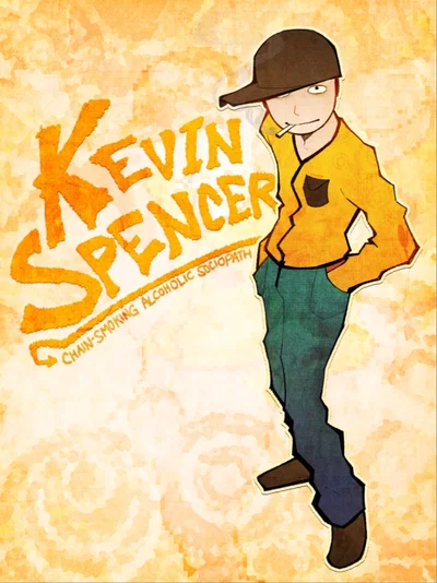 Kevin Spencer ~ only person he likes