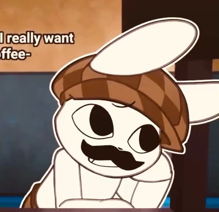 "hey.. friend.. do you have some coffee?-" "OH MY FUCKING GOD OF COURSE YOU COME IN AFTER I DRINK ALL OF MINE!!"