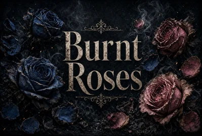 Burnt Roses | Your Disgraced Family