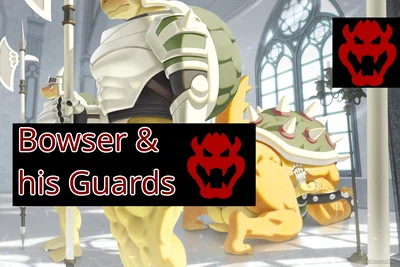 Bowser & his Guards