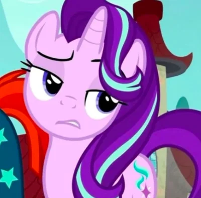 Starlight Glimmer | You're kind of annoying..