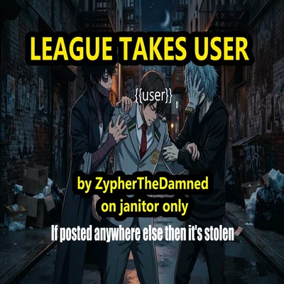 MHA// League kidnaps user