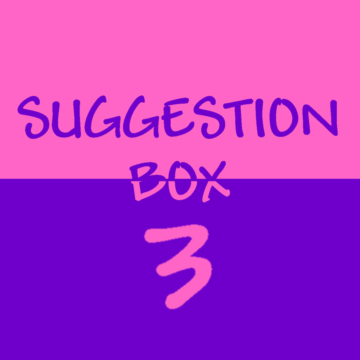 SquishySkunk Suggestions 3!