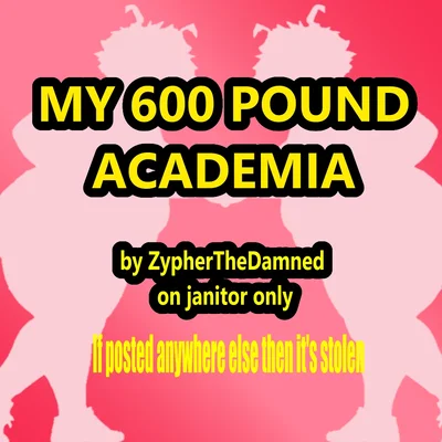 MHA// My 600lb Academia