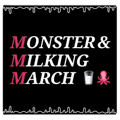 Monster & Milking March (Update)
