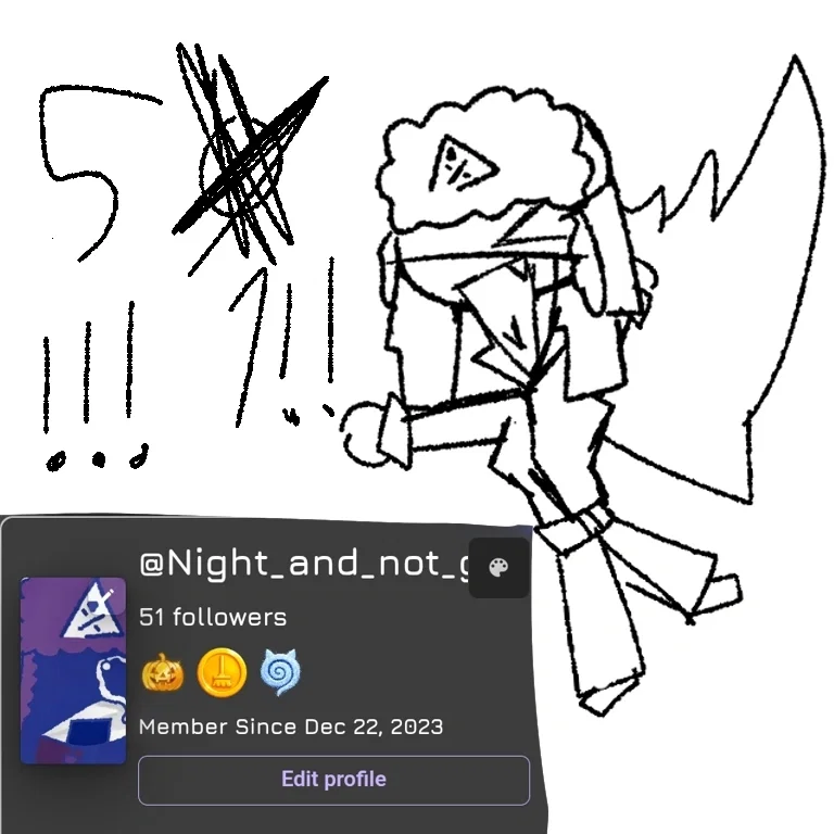 50— nvm, 51 FOLLOWERS!!!!! WHERE DID YALL CAME FROM????