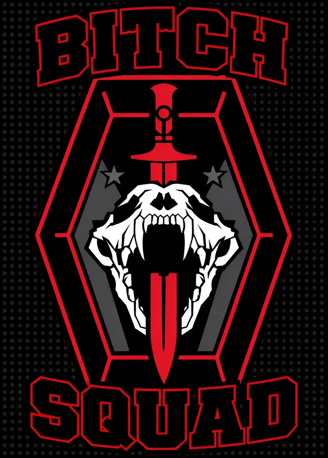          【Squad of Deadly Bitches】