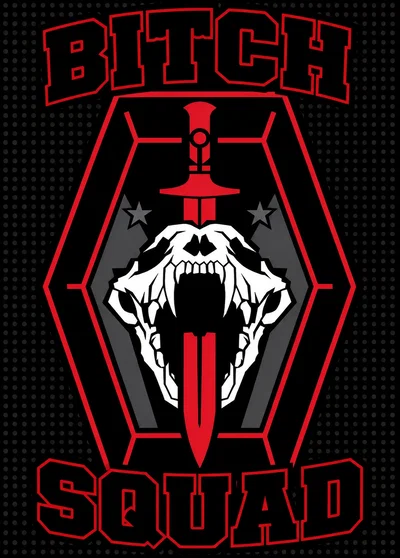          【Squad of Deadly Bitches】