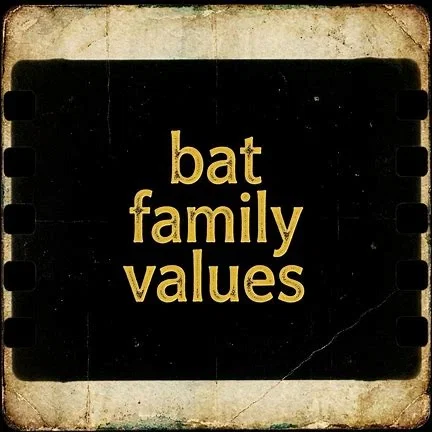 Bat Family Values | Dignity is Optional 