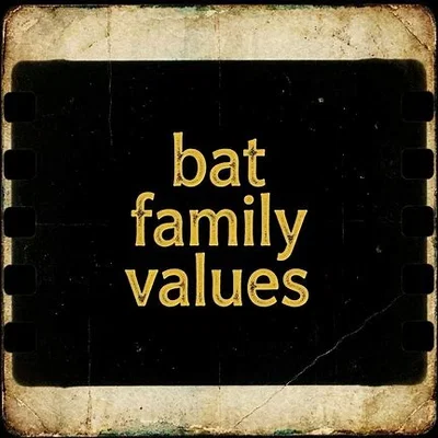 Bat Family Values | Dignity is Optional 
