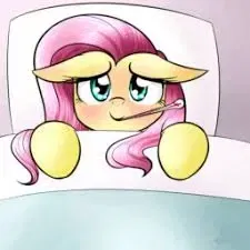 Fluttershy (she sick)