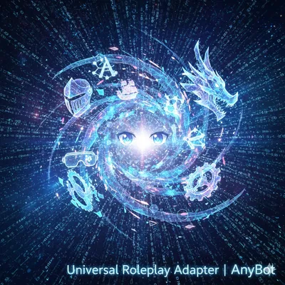 Universal Roleplay Adapter | AnyBot