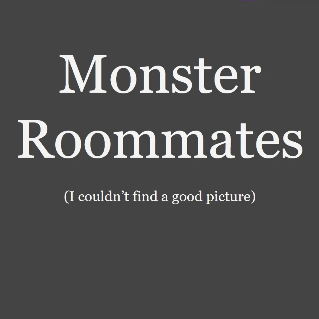 "Four Normal Human Roommates"
