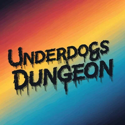Underdogs Dungeon