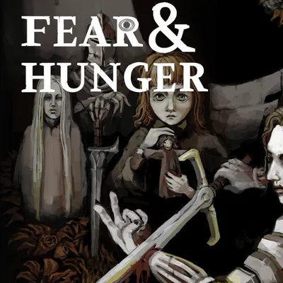 Fear & Hunger
