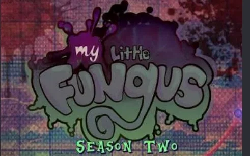My Little Fungus [MLP]