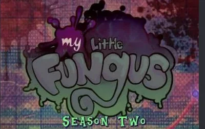 My Little Fungus [MLP]