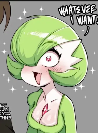 Gardevoir - "whatever i want?"
