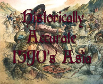 Historically Accurate 1595 Asia