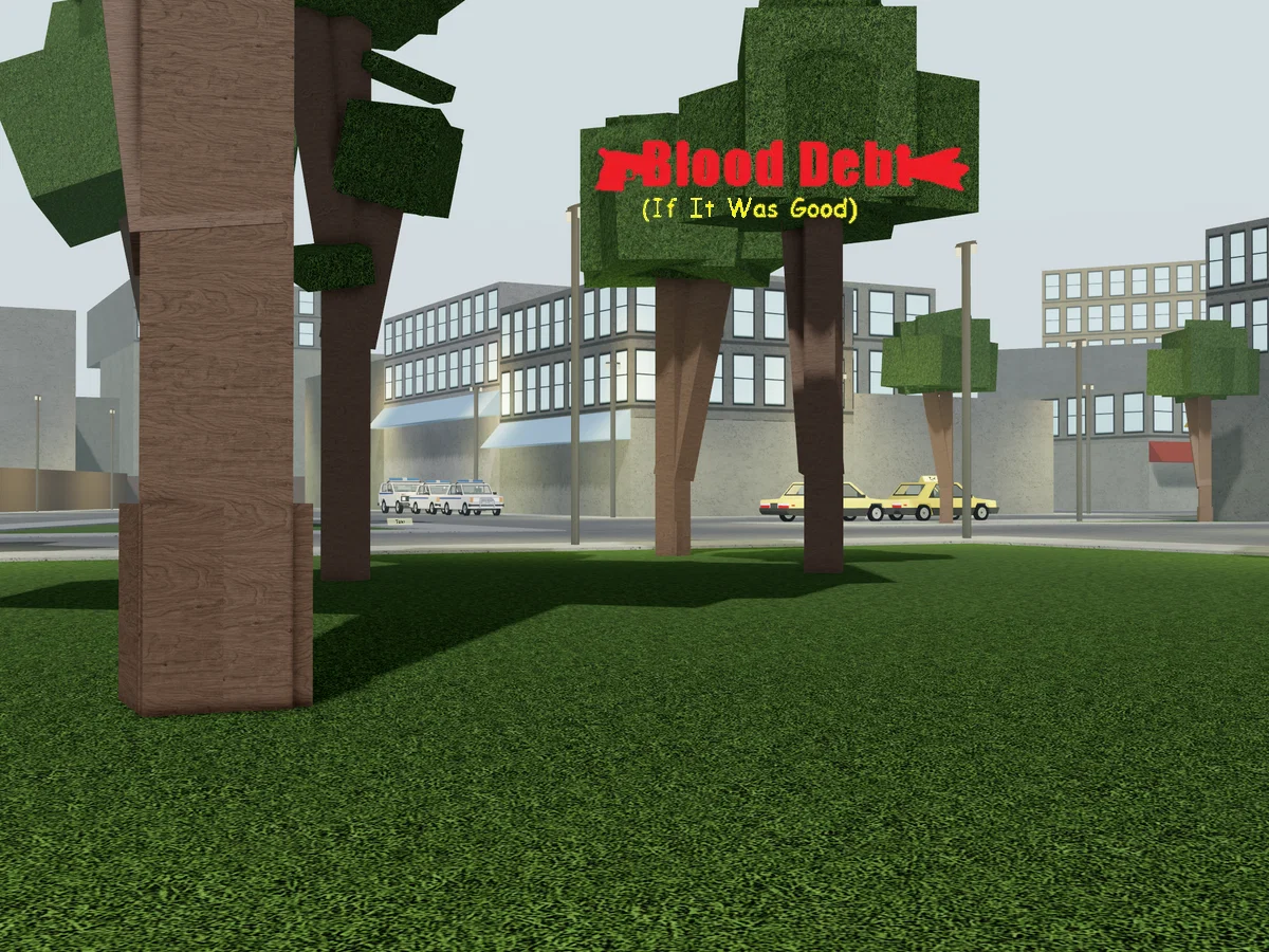 Blood Debt if it was Good: NubizkylCity
