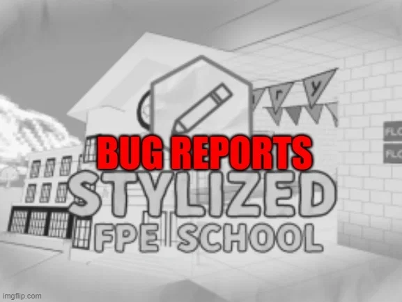 BUG REPORTS FOR FPE RPG