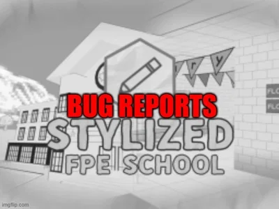 BUG REPORTS FOR FPE RPG