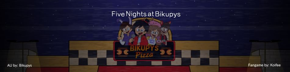 Five Nights at Bikupy’s