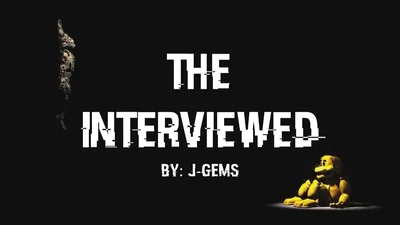 The Interviewed